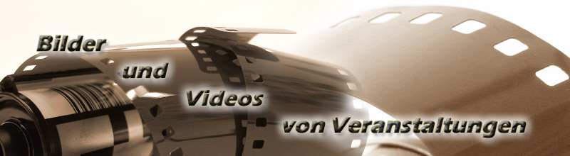 Bilder und Videos von Veranstaltungen