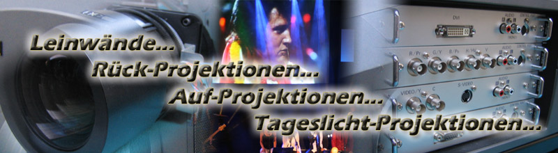 Leinwnde, Rck-Projektion, Auf-Projektion und Tageslicht-Projektion